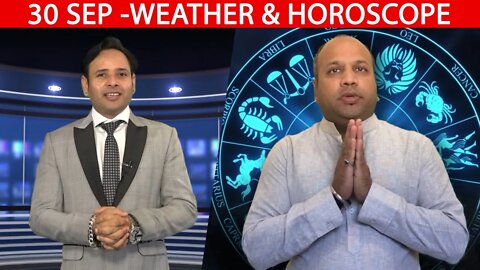 Weather Report & Horoscope - 30 SEPTEMBER | VARUN TIWARI | ASTRO PAWAN