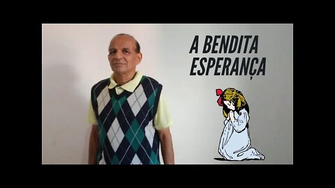 A BENDITA ESPERANÇA.