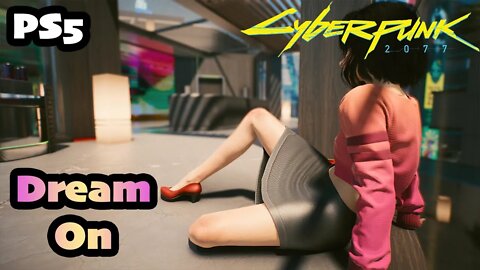 Cyberpunk 2077 | Part (22) Dream On [PS5 1.5 Female V CORPO]