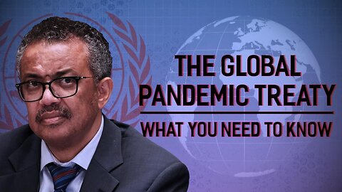 The Global Pandemic Treaty: What You Need to Know