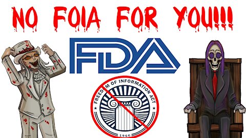 NO FOIA FOR YOU!!! (FDA wants to postpone Pfizer FOIA for 55 years)