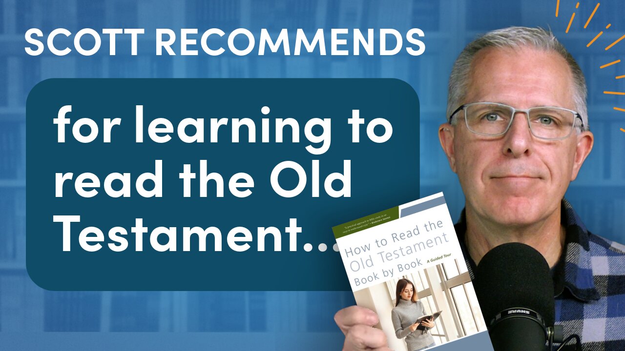 Uncover God’s Grand Story in the Old Testament | Scott’s Book Recommendations