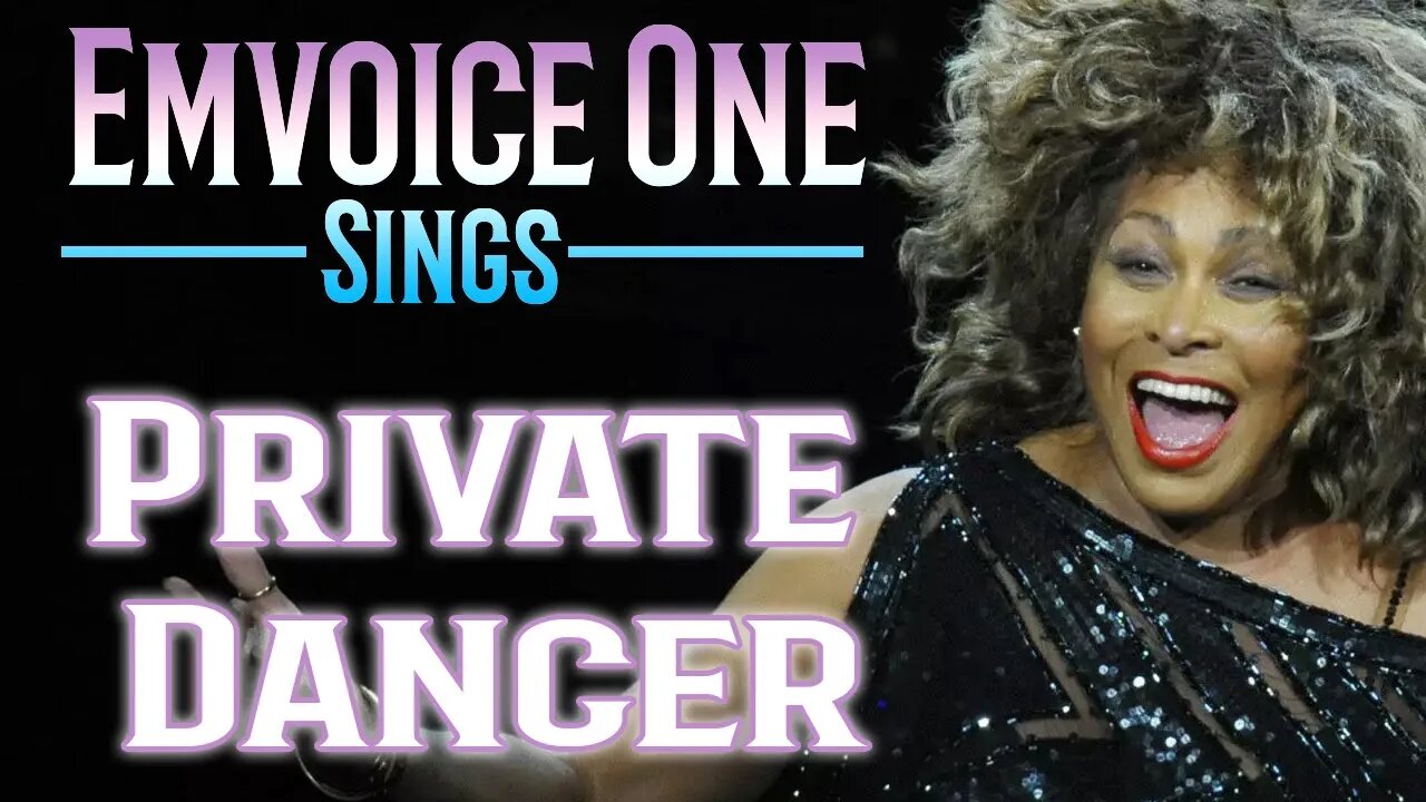 Emvoice One Sings! - Private Dancer - Tina Turner - New Mix