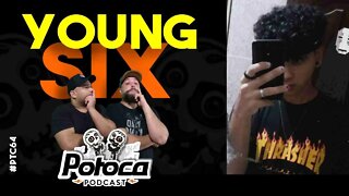 #PTC64 PAPO BRABO COM YOUNG SIX