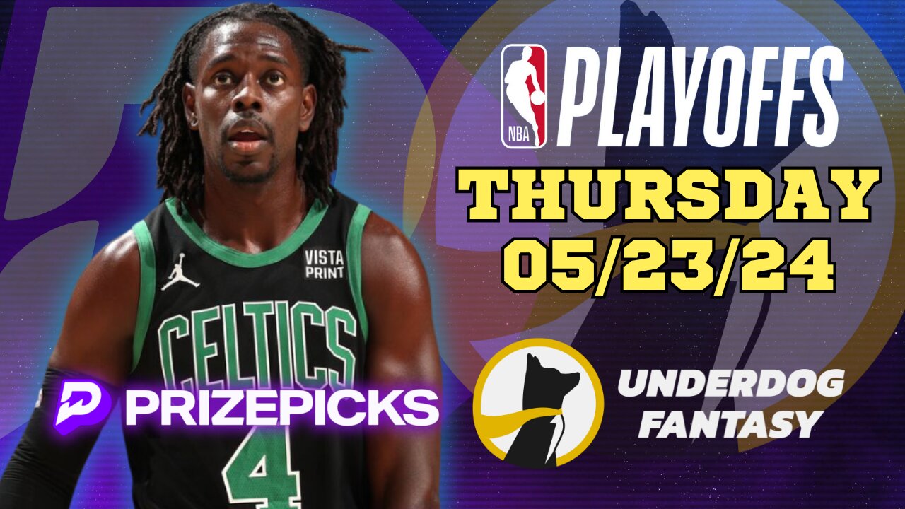 #PRIZEPICKS | #UNDERDOGFANTASY BEST PICKS FOR #NBA THURSDAY | 05/23/24 | #NBAPLAYOFFS | TODAY |