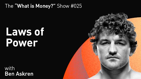 WiM025 - Laws of Power with Ben Askren