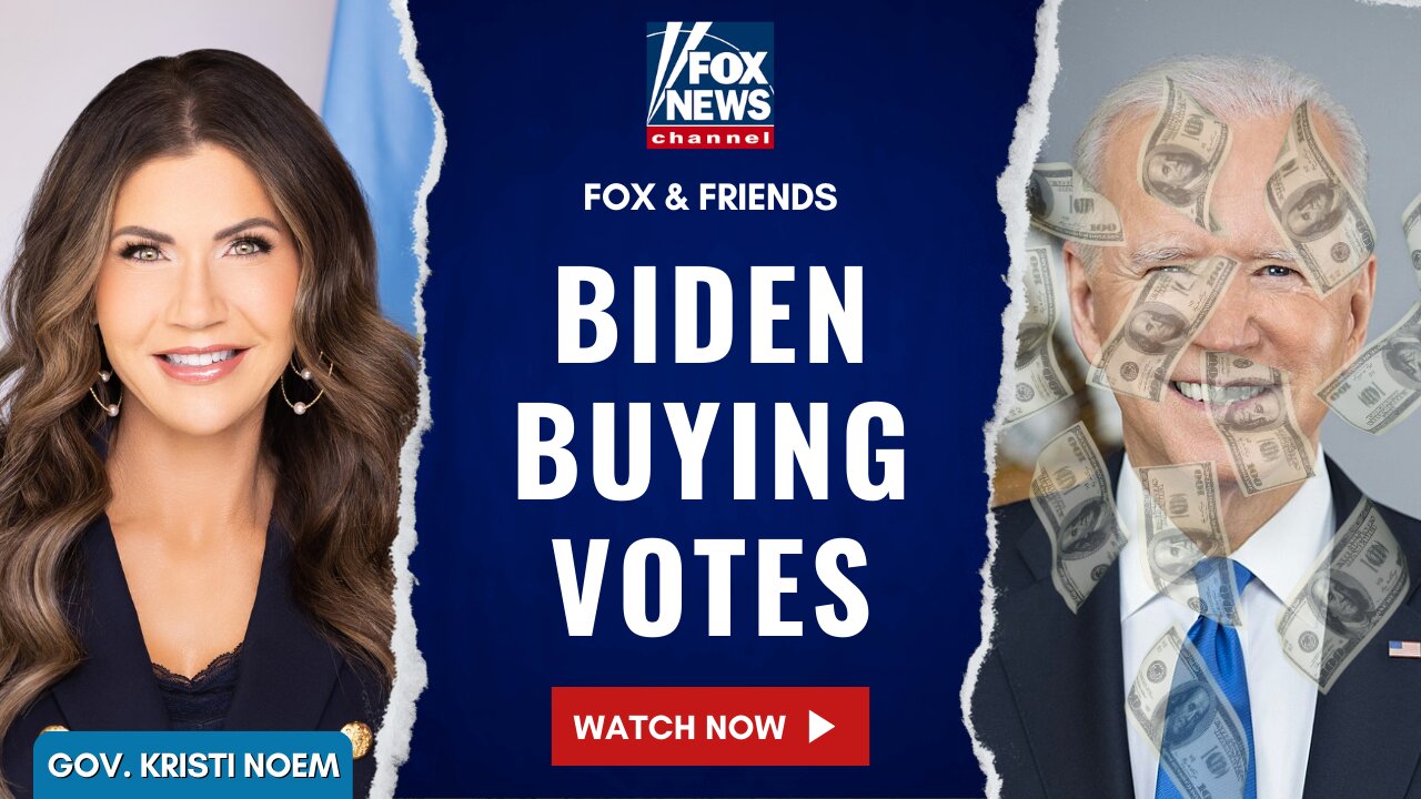 Gov. Noem: Biden Is Buying Votes