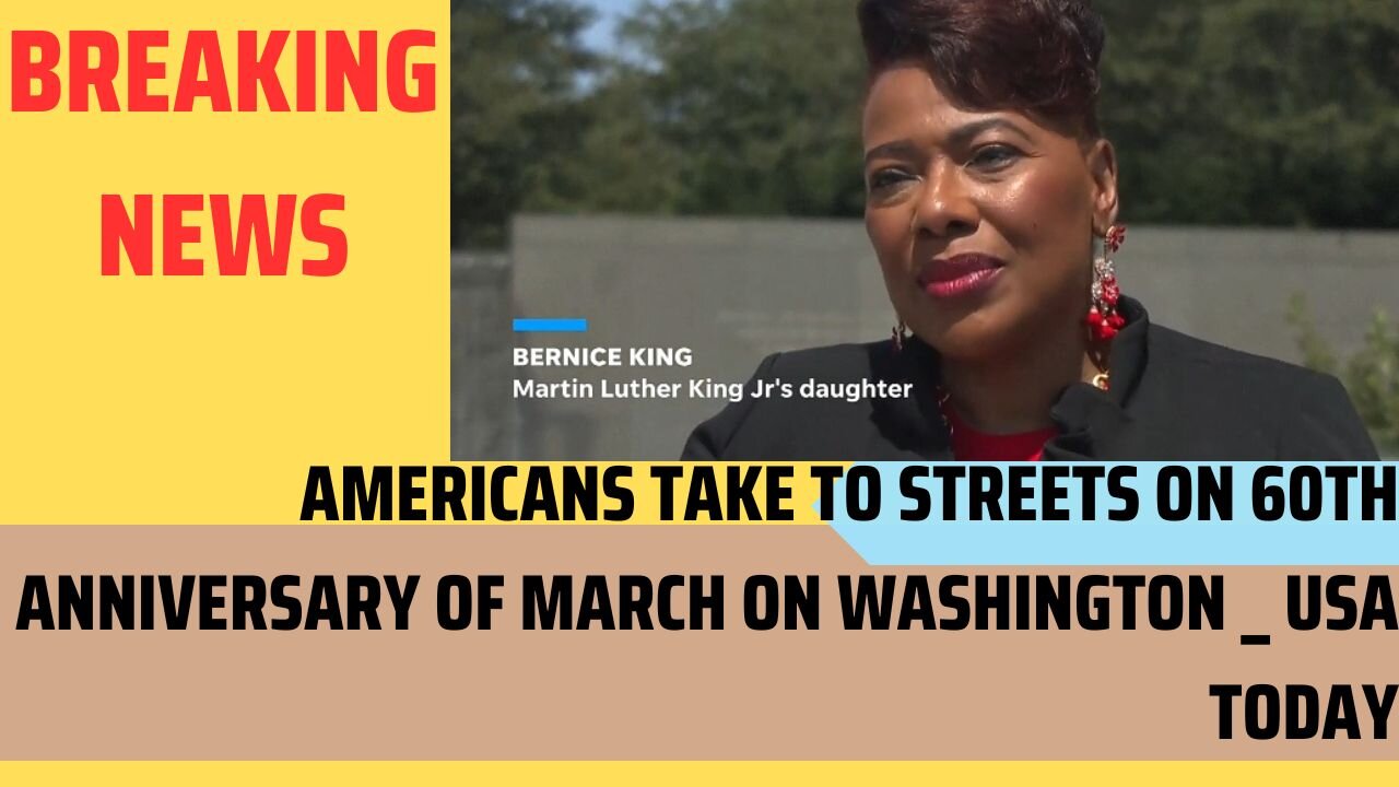 Americans take to streets on 60th anniversary of March on Washington _ USA TODAY|News Update