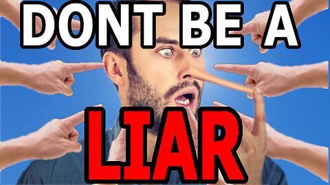 Even the Smallest Lies can be Harmful to You and Everyone Around You.