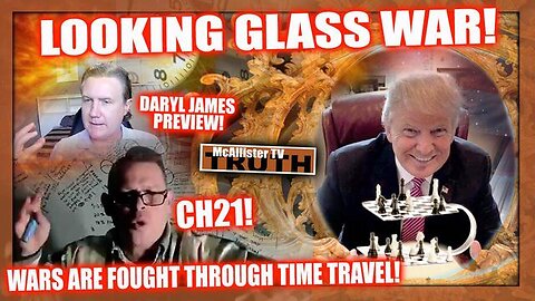 CH 21! DARYL JAMES PREV! WARS ARE FOUGHT WITH TIME TRAVEL! 5D WILL BLOW YOUR MIND!