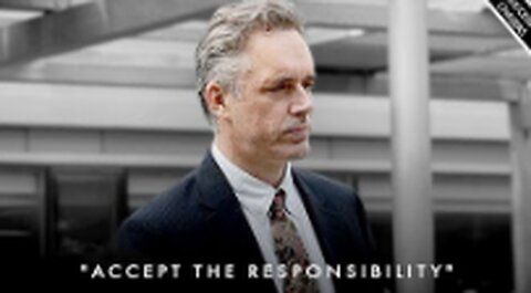 'Are You Willing To Are You Willing To Accept The Responsibility' - Jordan Peterson Motivation