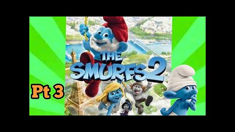 TailslyMox Plays Smurfs 2|Part 3|Enchanted Forest|Clumsy become powerful
