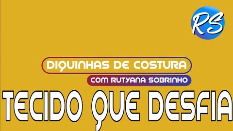 Dica pra Tecido que Desfia - DEP 248