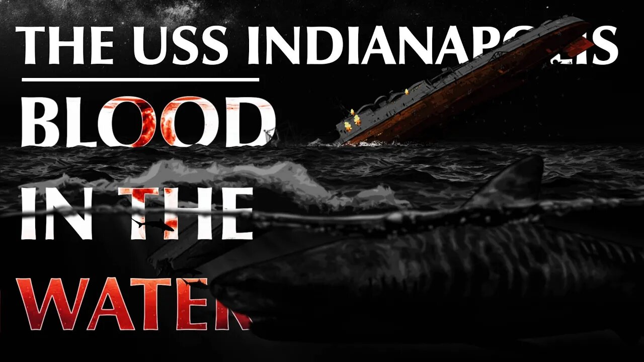The USS Indianapolis | Blood in the Water