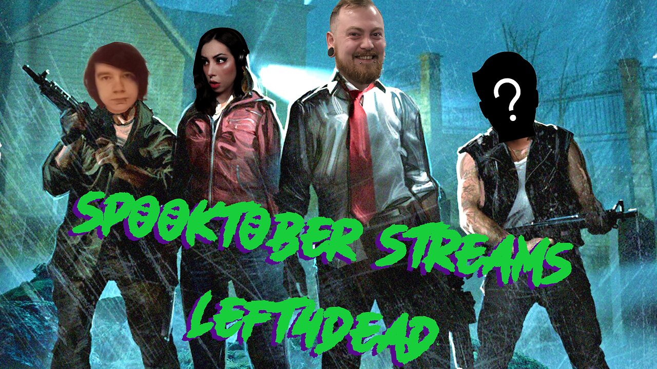Spooktober Left4Dead Streams