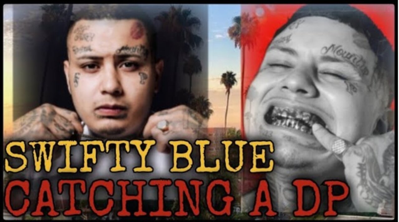 DID SWIFTY BLUE REALLY GET DPd ??