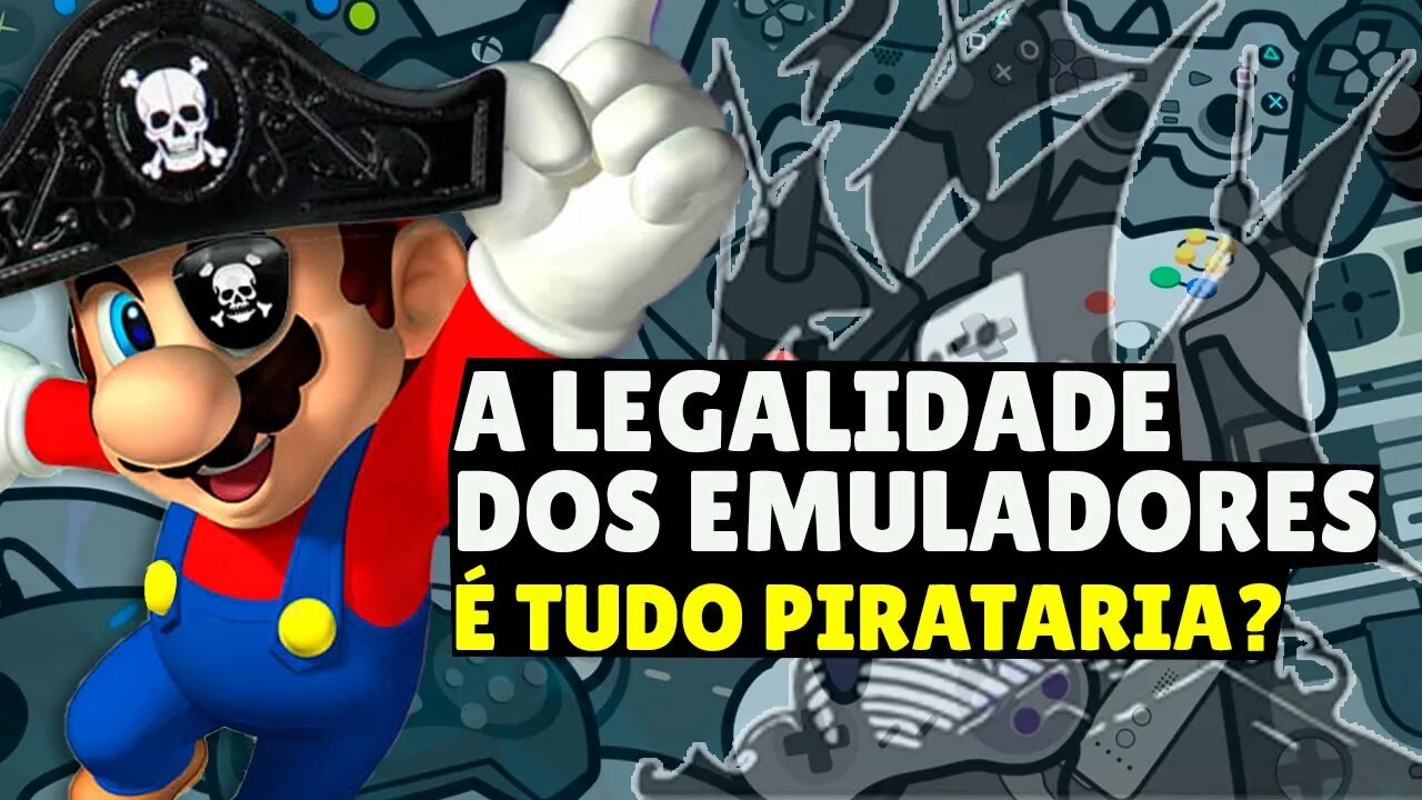 A QUESTÃO DA ILEGALIDADE NA EMULAÇÃO | É TUDO PIRATARIA?