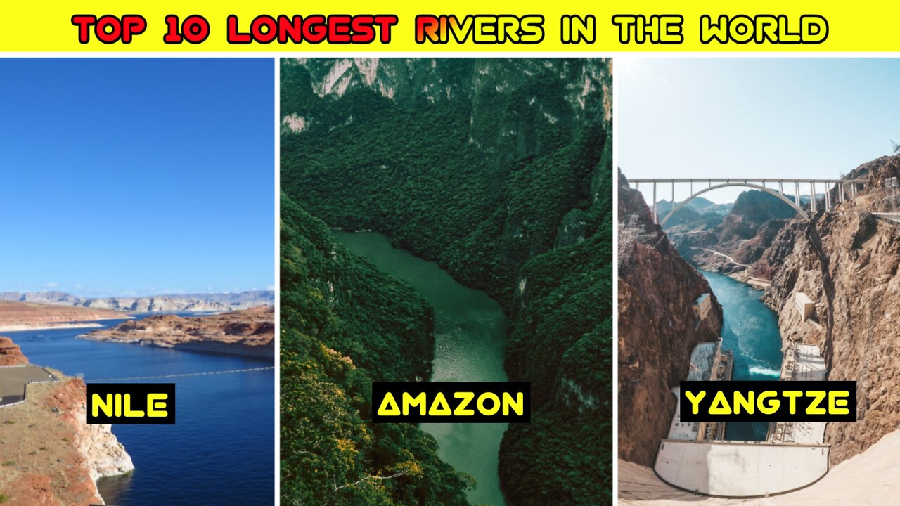 Top 10 Longest Rivers In The World💥💯