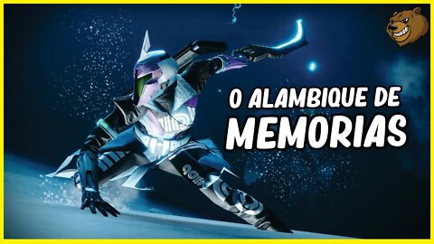 DESTINY 2 │ ALAMBIQUE DE MEMORIAS VEJA COMO FAZER