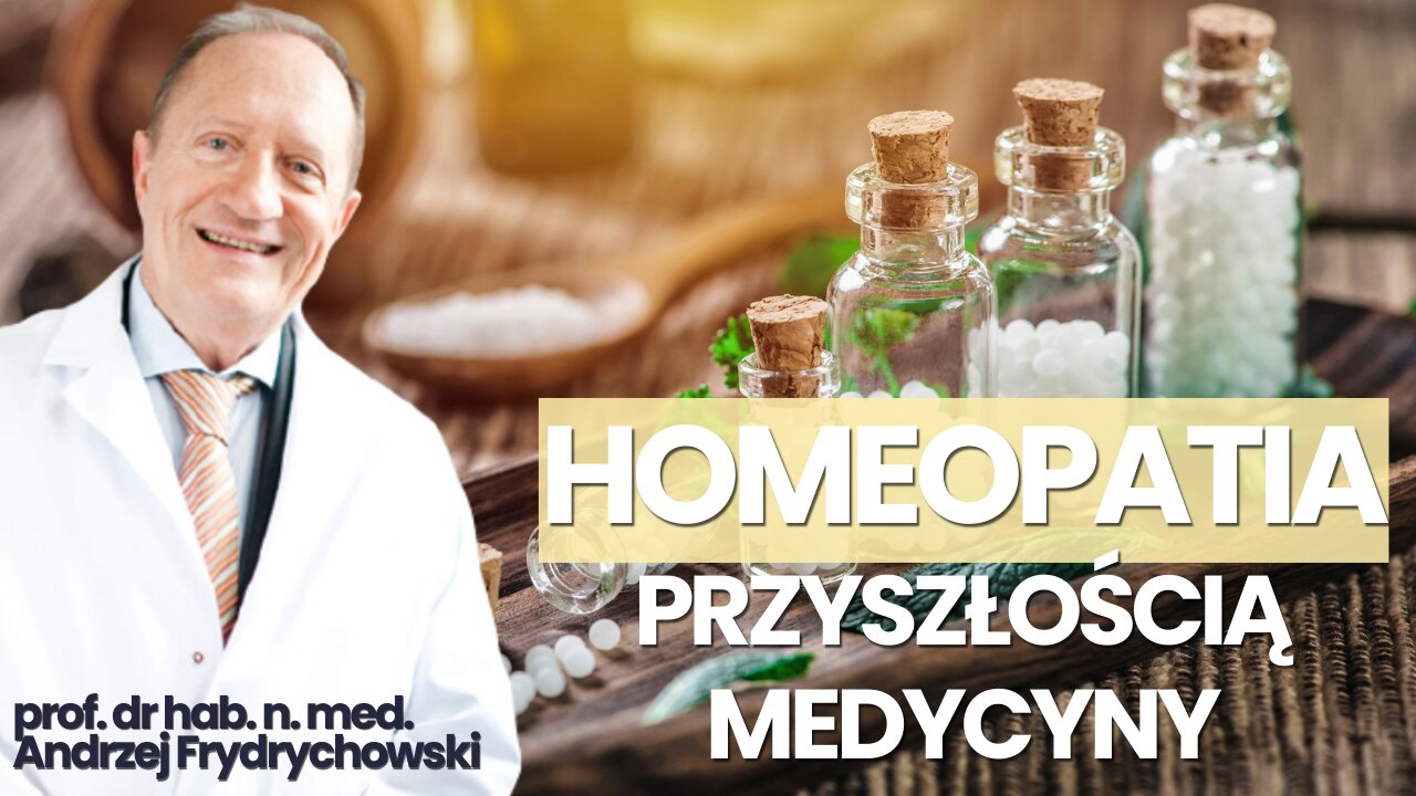 HOMEOPATIA PRZYSZŁOŚCIĄ MEDYCYNY | Medycyna Informacyjna | prof. Andrzej Frydrychowski
