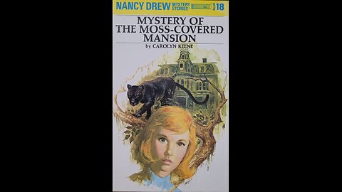 Mystery of the Moss Covered Mansion (Part 2 of 4)