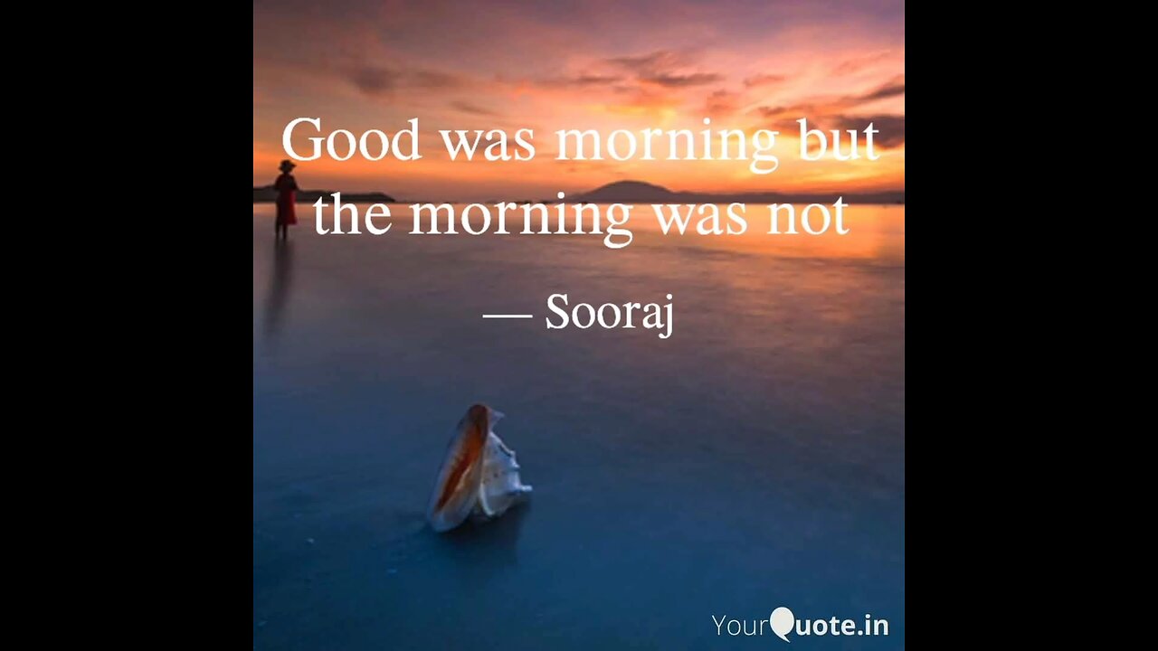 good morning