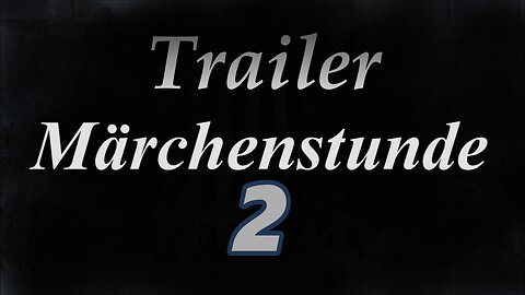 Märchenstunde 2 – Trailer