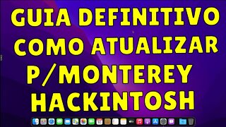 GUIA DEFINITIVO DE COMO ATUALIZAR CORRETAMENTE DO CATALINA BIG SUR PARA MONTEREY HACKINTOSH OPENCORE