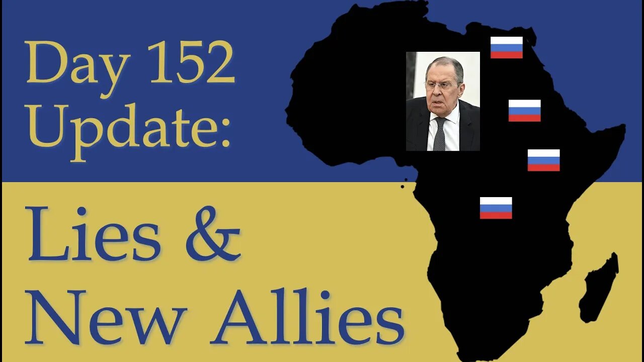 Russia Lies and Seeks New Allies in Africa: What happened on Day 152 of the Russian invasion