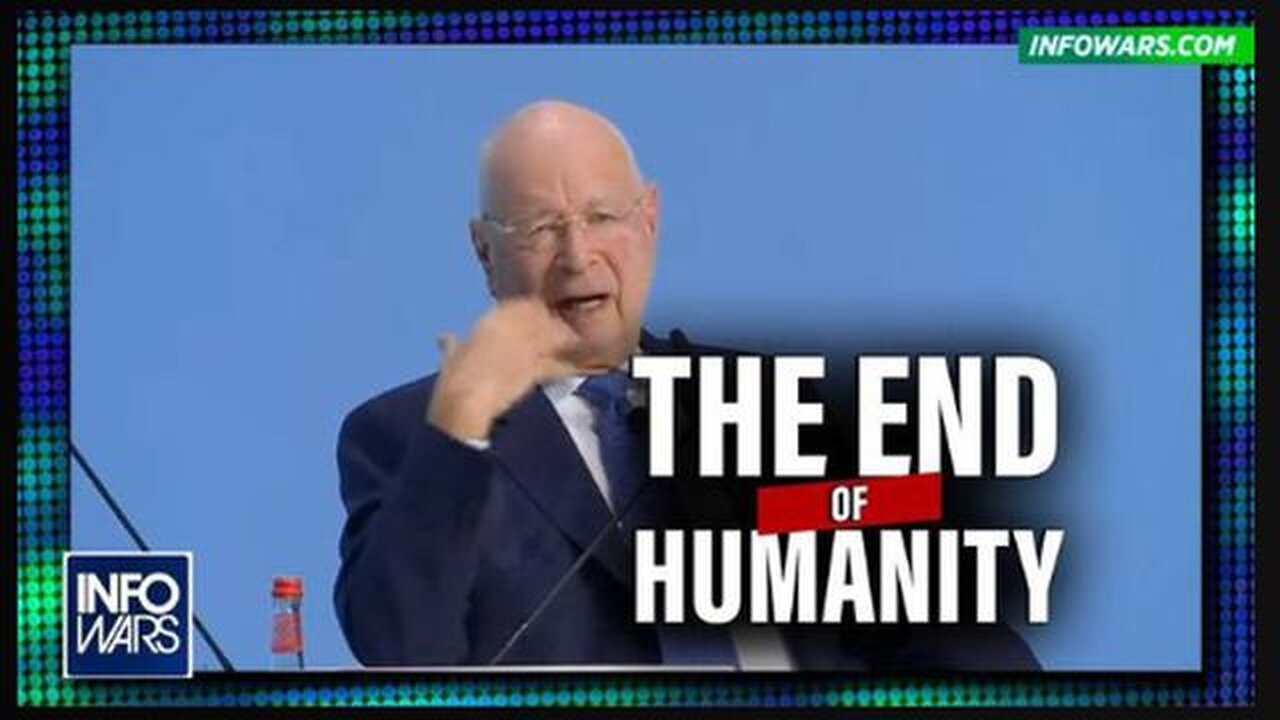 WEF Announces The End of Humanity!