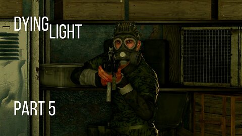 Dying Light Gameplay Walkthrough | Part 5 | No Commentary