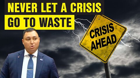 Never Let A Crisis Go To Waste