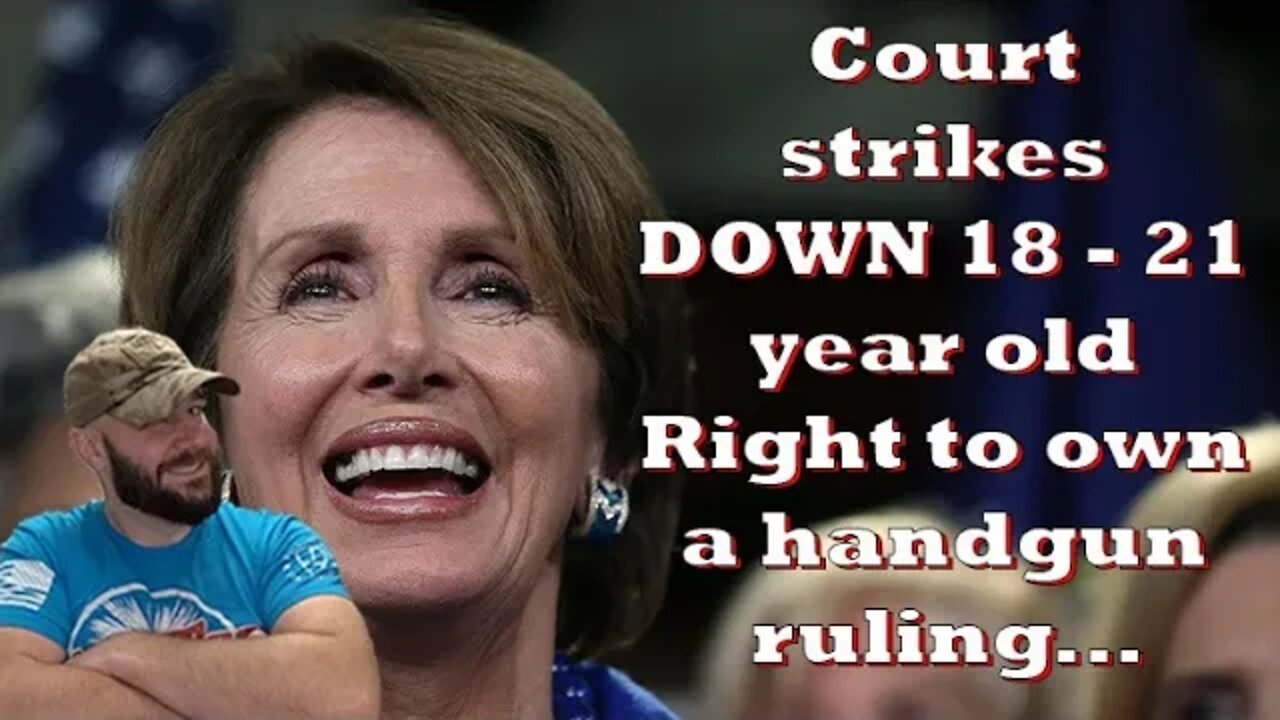 Appeals Court strikes down 18 - 21 year olds right to own a handgun ruling… but not why you think…