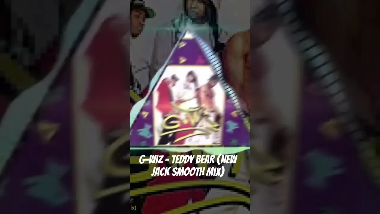 G-Wiz - Teddy Bear (New Jack Smooth Mix)