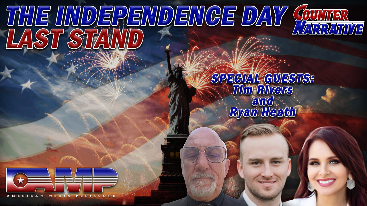 THE INDEPENDENCE DAY LAST STAND | Counter Narrative Ep. 61