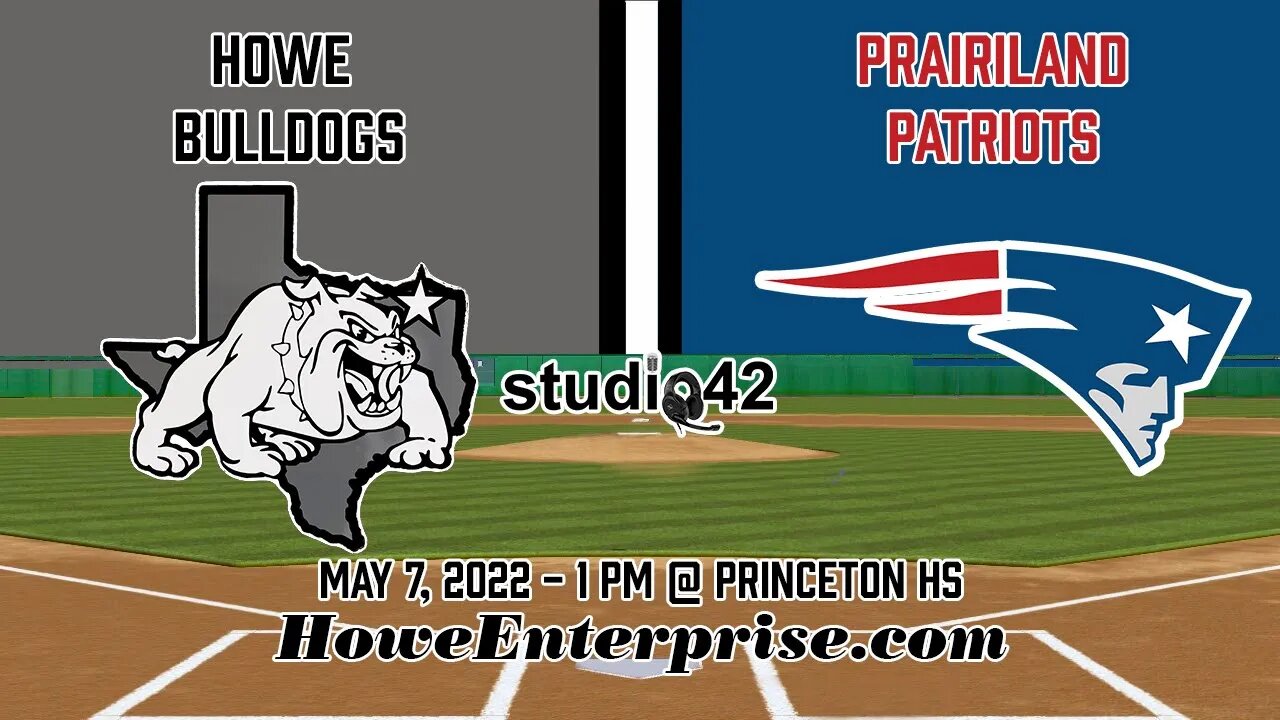 Game 2 Howe Bulldogs vs. Prairiland Patriots, Bi-District Championship Series, 5/7/2022