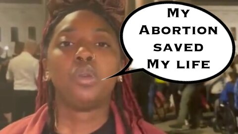 "My Abortion Saved My Life" so I could be a.....?