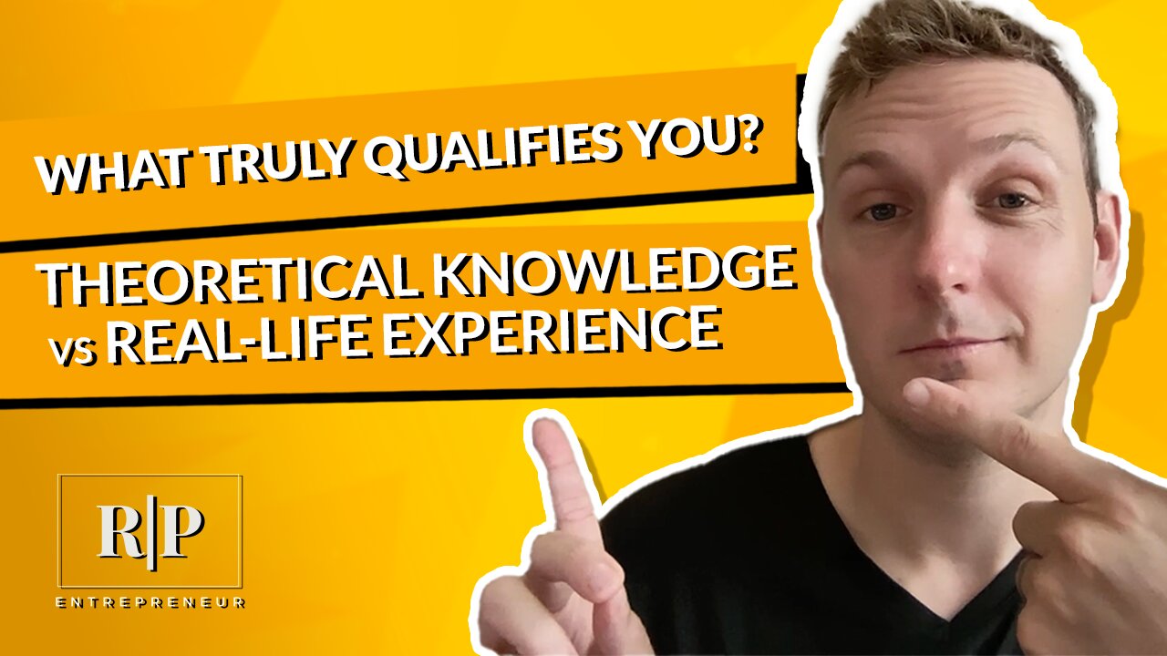 Theoretical Knowledge vs Real-Life Experience - What Truly Qualifies You?