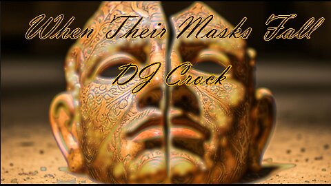 When Their Masks Fall