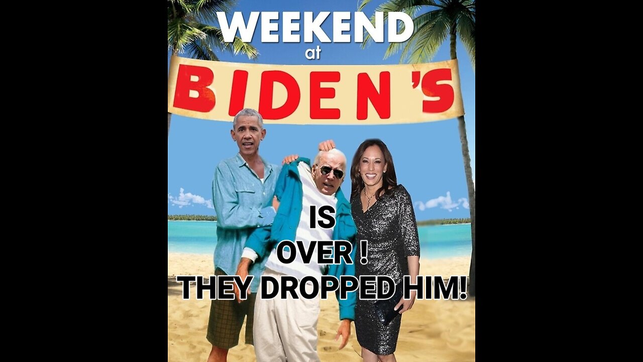 WEEKEND AT BIDENS IS OVER!! DROPPED LIKE A BAD HABBIT.