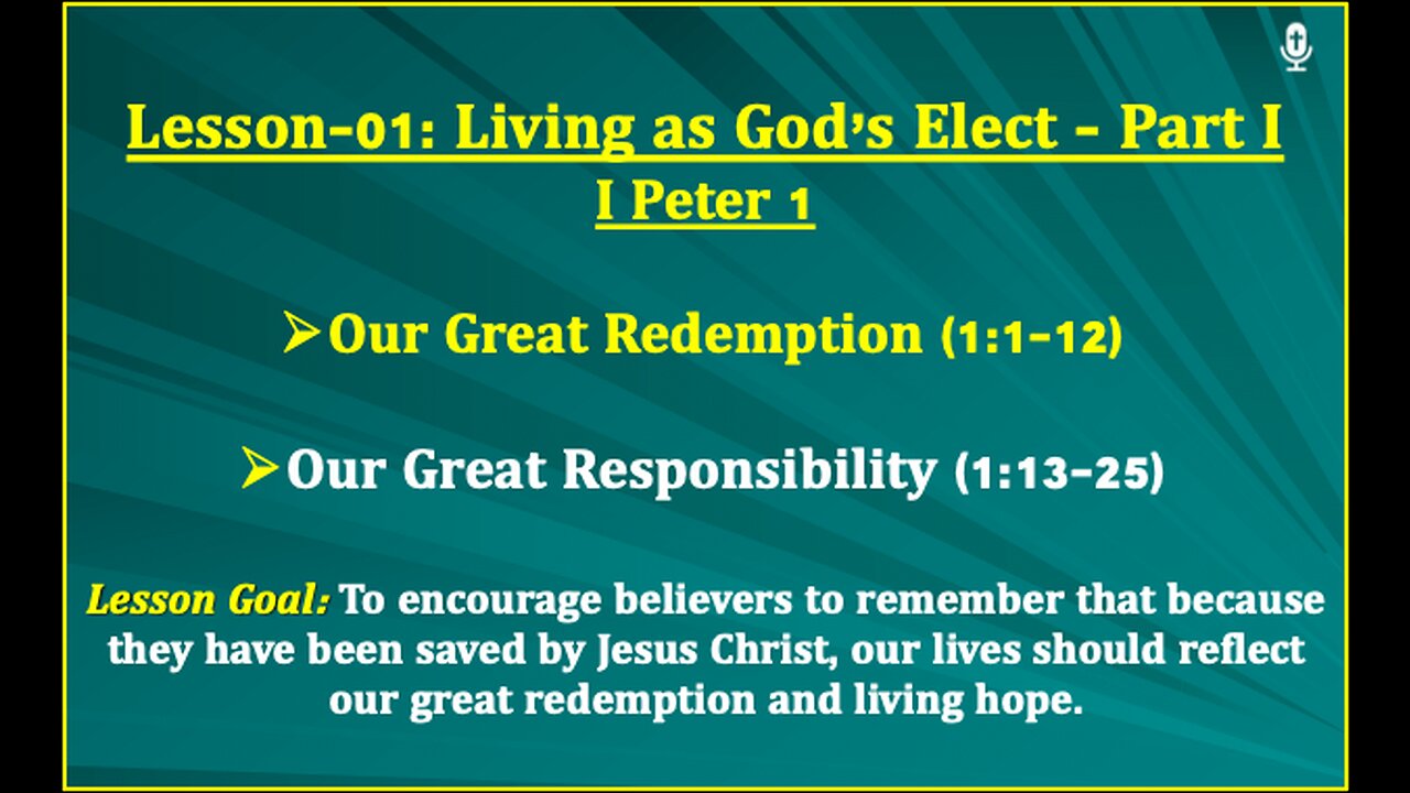I Peter Lesson-01: Living as God’s Elect - Part I