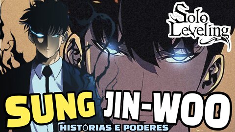SOLO LEVELING: QUEM É SUNG JIN-WOO HISTÓRIAS E PODERES