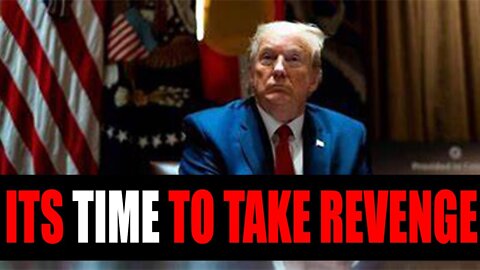 IT'S TIME TO TAKE THE REVENGE TODAY BIG UPDATE - TRUMP NEWS