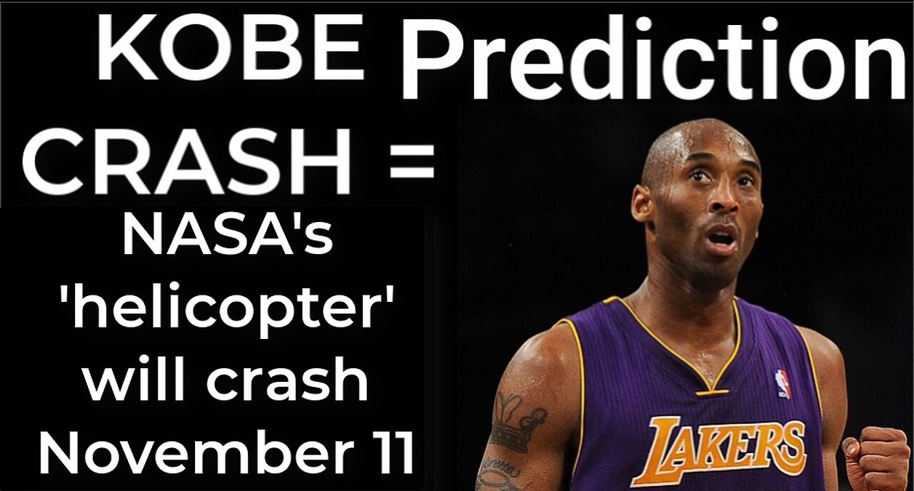 Prediction - KOBE'S HELICOPTER CRASH = NASA's Mars helicopter will crash Nov 11