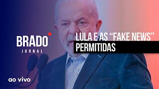 LULA E AS “FAKE NEWS” PERMITIDASl - AO VIVO: BRADO JORNAL 2ª EDIÇÃO - 25/01/2023