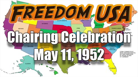 Freedom USA Chairing Celebration May 11, 1952