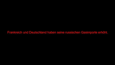 Frankreich und Deutschland haben seine russischen Gasimporte erhöht.