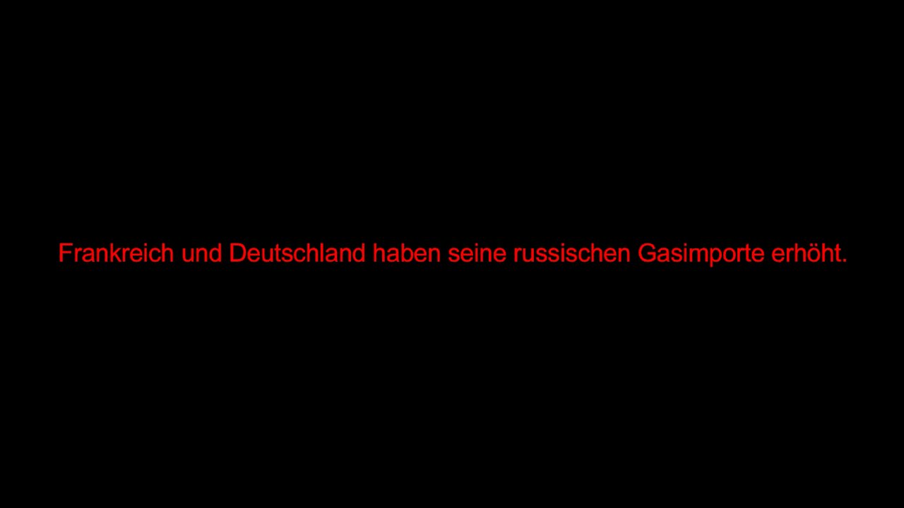 Frankreich und Deutschland haben seine russischen Gasimporte erhöht.