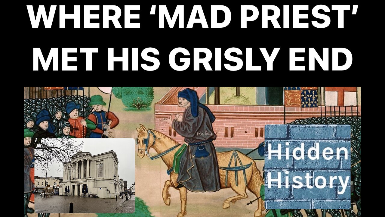 Execution site of the ‘Mad Priest’ of the Medieval Peasants’ Revolt