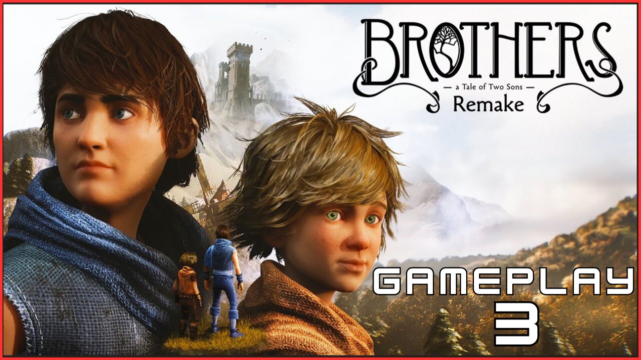Brothers: A Tale of Two Sons Remake - Gameplay Trailer | PART #3